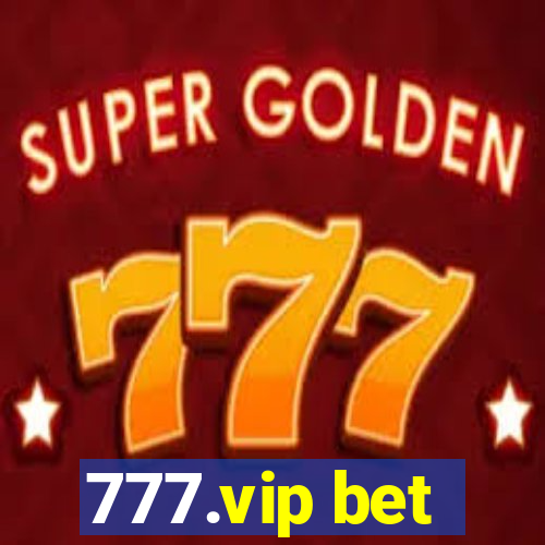 777.vip bet